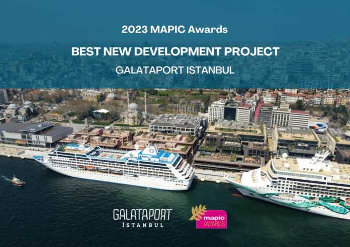 Galataport – MAPIC 2023 mukofotlari doirasida “Eng yaxshi yangi taraqqiyot loyihasi” sifatida tanlandi